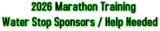 2026 Marathon Training
Water Stop Sponsors / Help Needed 2026 Marathon Training
Water Stop Sponsors / Help Needed
