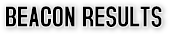 BEACON RESULTS BEACON RESULTS